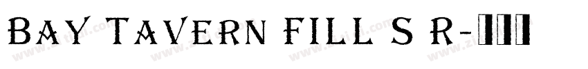 Bay Tavern FILL S R字体转换